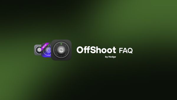 FAQ: From Hedge to OffShoot